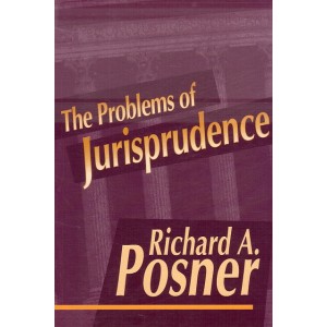 The Problems of Jurisprudence by Richard A. Posner | Harvard University Press